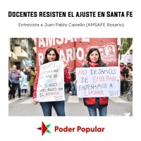 Docentes  resisten el ajuste en Santa Fe. Entrevista a Juan Pablo Casiello (AMSAFE Rosario)